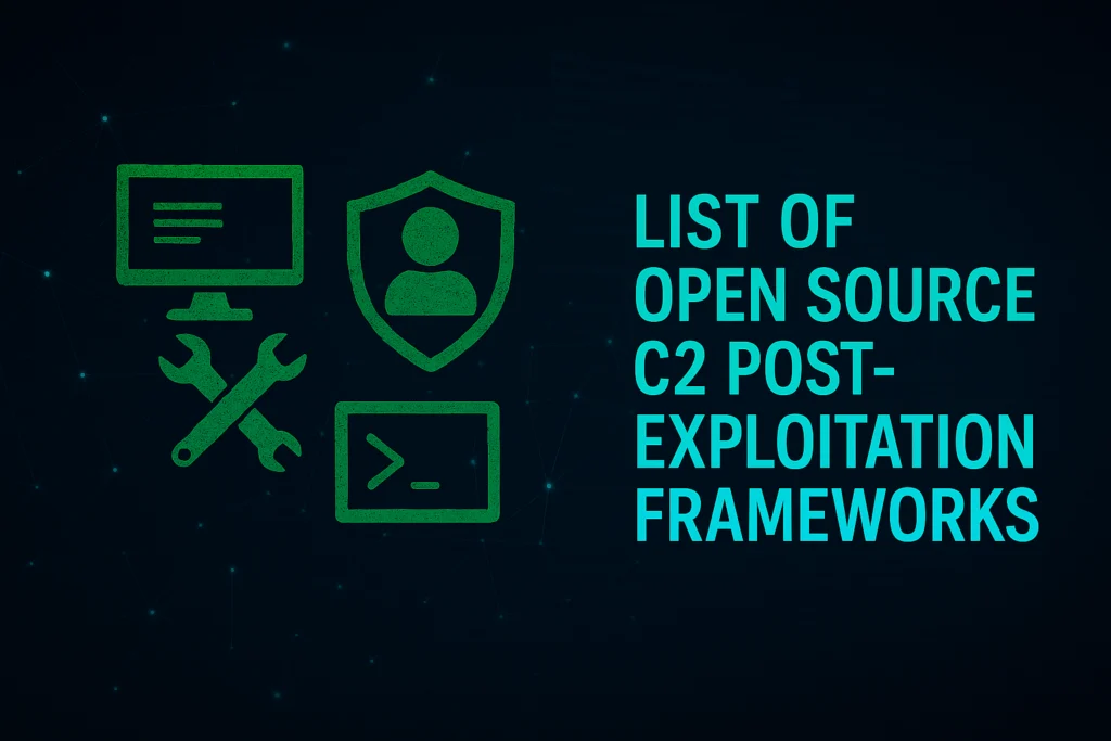 List of Open Source C2 Post-Exploitation Frameworks