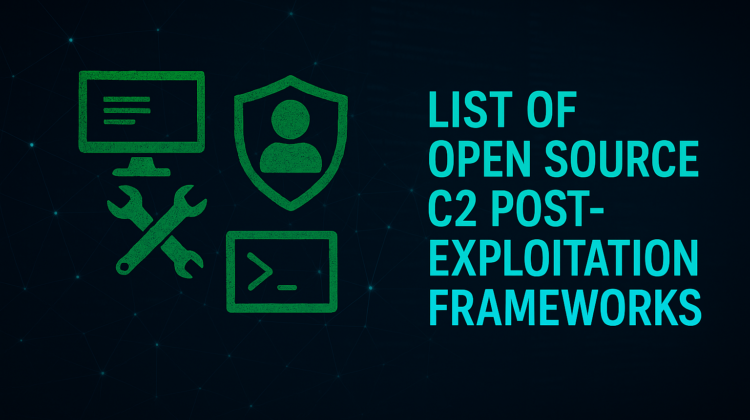 List of Open Source C2 Post-Exploitation Frameworks